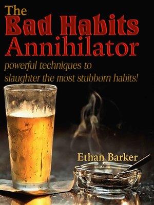 cover image of The Bad Habits Annihilator